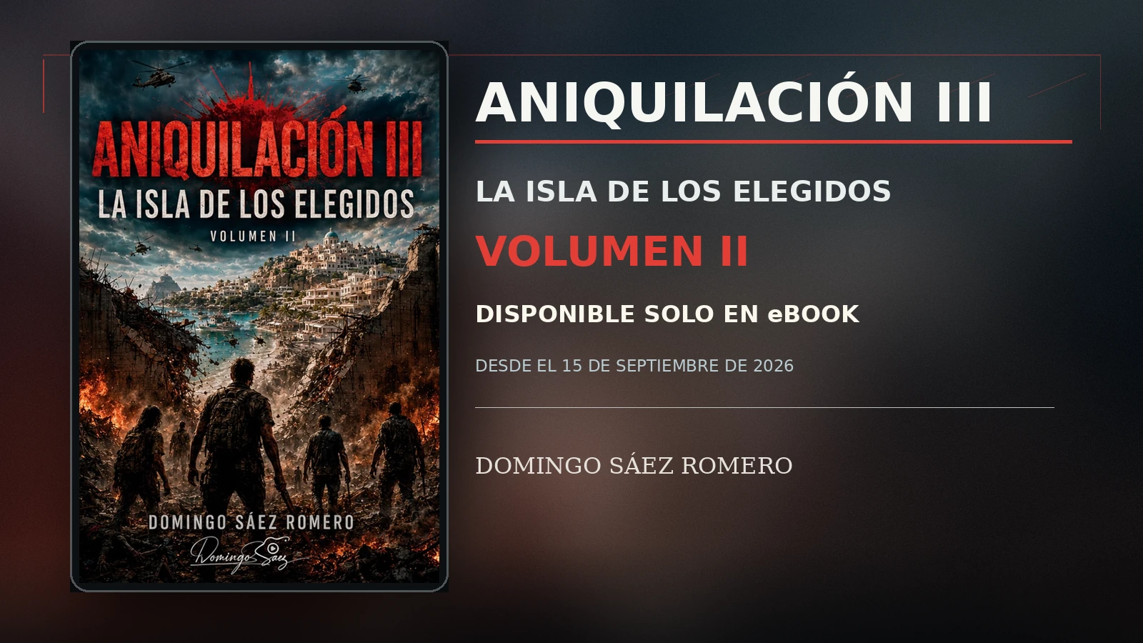 Aniquilación III: La isla de los elegidos — Volumen II